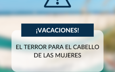 ¡Vacaciones! El Terror para el cabello de las mujeres.